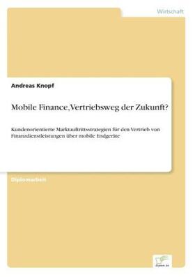 Knopf |  Mobile Finance, Vertriebsweg der Zukunft? | Buch |  Sack Fachmedien