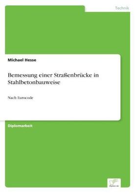Hesse |  Bemessung einer Straßenbrücke in Stahlbetonbauweise | Buch |  Sack Fachmedien