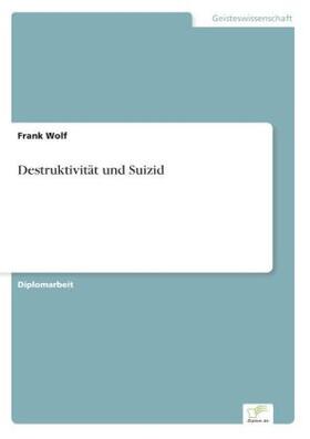 Wolf |  Destruktivität und Suizid | Buch |  Sack Fachmedien
