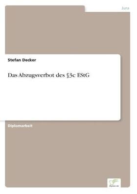 Decker |  Das Abzugsverbot des §3c EStG | Buch |  Sack Fachmedien