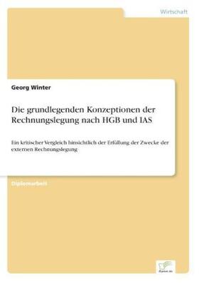 Winter |  Die grundlegenden Konzeptionen der Rechnungslegung nach HGB und IAS | Buch |  Sack Fachmedien