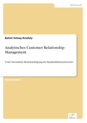 Tolnay-Knefely |  Analytisches Customer Relationship Management | Buch |  Sack Fachmedien