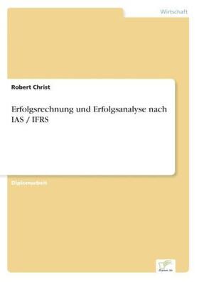 Christ |  Erfolgsrechnung und Erfolgsanalyse nach IAS / IFRS | Buch |  Sack Fachmedien