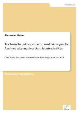 Huber |  Technische, ökonomische und ökologische Analyse alternativer Antriebstechniken | Buch |  Sack Fachmedien