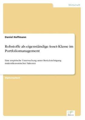 Hoffmann |  Rohstoffe als eigenständige Asset-Klasse im Portfoliomanagement | Buch |  Sack Fachmedien