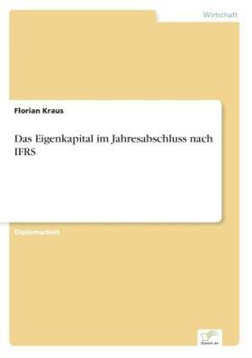 Kraus |  Das Eigenkapital im Jahresabschluss nach IFRS | Buch |  Sack Fachmedien