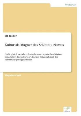 Weber |  Kultur als Magnet des Städtetourismus | Buch |  Sack Fachmedien