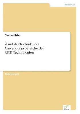 Helm |  Stand der Technik und Anwendungsbereiche der RFID-Technologien | Buch |  Sack Fachmedien