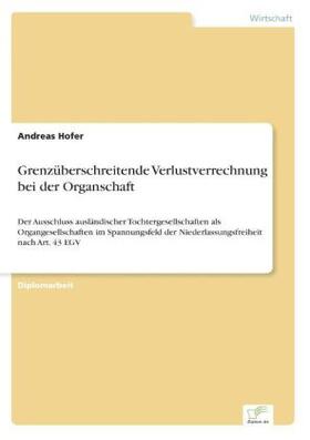 Hofer |  Grenzüberschreitende Verlustverrechnung bei der Organschaft | Buch |  Sack Fachmedien