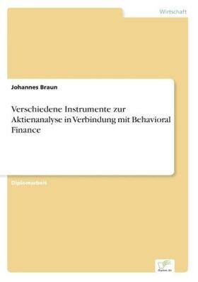 Braun |  Verschiedene Instrumente zur Aktienanalyse in Verbindung mit Behavioral Finance | Buch |  Sack Fachmedien