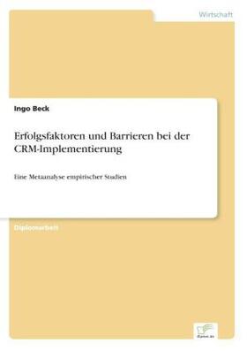 Beck |  Erfolgsfaktoren und Barrieren bei der CRM-Implementierung | Buch |  Sack Fachmedien