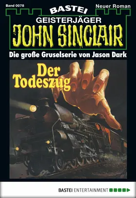 Dark |  John Sinclair - Folge 0078 | eBook | Sack Fachmedien