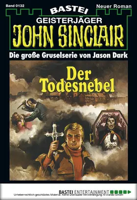 Dark |  John Sinclair - Folge 0132 | eBook | Sack Fachmedien
