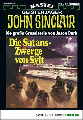 Dark |  John Sinclair - Folge 0303 | eBook | Sack Fachmedien