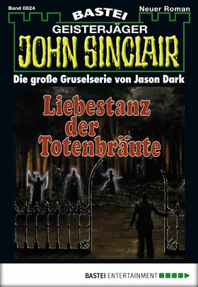 Dark |  John Sinclair - Folge 0824 | eBook | Sack Fachmedien
