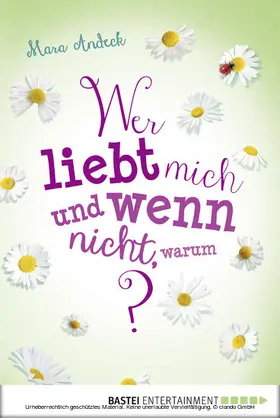 Andeck |  Wer liebt mich und wenn nicht, warum? | eBook | Sack Fachmedien