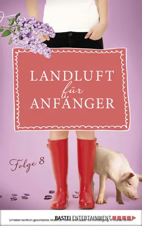 Lämmermann / Höft |  Landluft für Anfänger - 08 | eBook | Sack Fachmedien