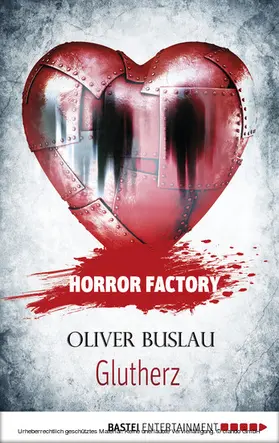 Buslau / Voehl |  Horror Factory - Glutherz | eBook | Sack Fachmedien