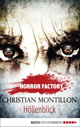 Montillon / Voehl |  Horror Factory - Höllenblick | eBook | Sack Fachmedien
