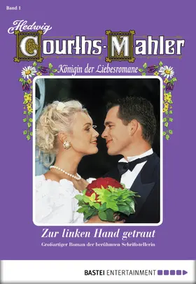 Courths-Mahler |  Hedwig Courths-Mahler - Folge 001 | eBook | Sack Fachmedien