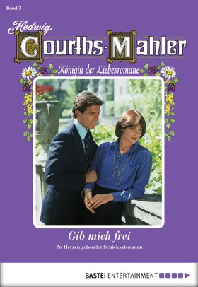 Courths-Mahler |  Hedwig Courths-Mahler - Folge 007 | eBook | Sack Fachmedien