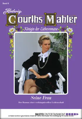 Courths-Mahler |  Hedwig Courths-Mahler - Folge 008 | eBook | Sack Fachmedien