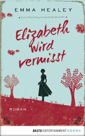 Healey |  Elizabeth wird vermisst | eBook | Sack Fachmedien