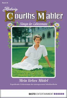 Courths-Mahler |  Hedwig Courths-Mahler - Folge 026 | eBook | Sack Fachmedien