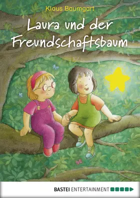 Baumgart / Neudert |  Laura und der Freundschaftsbaum | eBook | Sack Fachmedien