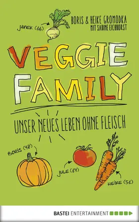 Gromodka / Eichhorst |  Veggie Family | eBook | Sack Fachmedien
