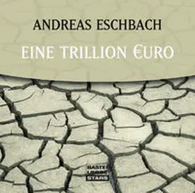 Eschbach | Eine Trillion Euro | Sonstiges | 978-3-8387-6048-3 | www2.sack.de