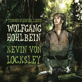 Hohlbein |  Kevin von Locksley - Teil 1 | Sonstiges |  Sack Fachmedien