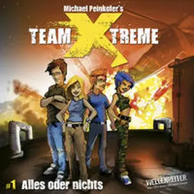 Peinkofer |  Team X-treme - Folge 1 | Sonstiges |  Sack Fachmedien