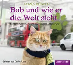Bowen |  Bob und wie er die Welt sieht | Sonstiges |  Sack Fachmedien