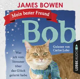 Bowen |  Mein bester Freund Bob | Sonstiges |  Sack Fachmedien