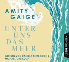 Gaige |  Unter uns das Meer | Sonstiges |  Sack Fachmedien