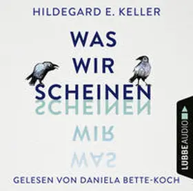 Keller |  Was wir scheinen | Sonstiges |  Sack Fachmedien