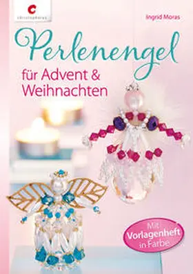 Moras |  Perlenengel für Advent & Weihnachten | Buch |  Sack Fachmedien