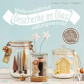 Diepolder / Hanack / Schappacher |  Weihnachtliche Geschenke im Glas selbstgemacht | Buch |  Sack Fachmedien
