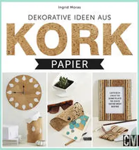 Moras |  Dekorative Ideen aus Kork-Papier | Buch |  Sack Fachmedien