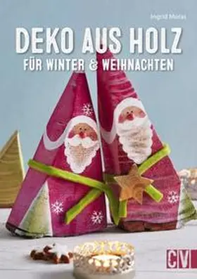Moras |  Deko aus Holz für Winter & Weihnachten | Buch |  Sack Fachmedien