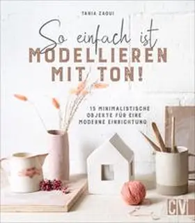 Zaoui |  So einfach ist Modellieren mit Ton! | Buch |  Sack Fachmedien
