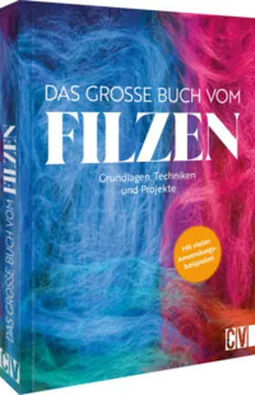 Schaadt / Moras / Olbrich |  Das große Buch vom Filzen | Buch |  Sack Fachmedien