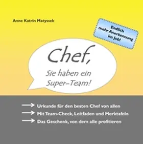 Matyssek |  Chef, Sie haben ein Super-Team! | Buch |  Sack Fachmedien