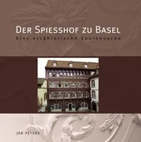 Peters |  Der Spiesshof zu Basel | Buch |  Sack Fachmedien
