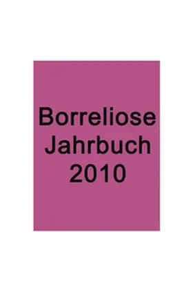 Fischer / Siegmund | Borreliose Jahrbuch 2010 | Buch | 978-3-8391-1668-5 | www2.sack.de