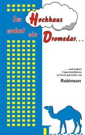 Robinson |  Im Hochhaus wohnt ein Dromedar | Buch |  Sack Fachmedien
