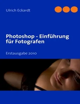 Eckardt |  Photoshop Einführung für Fotografen | Buch |  Sack Fachmedien