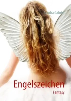 Gabriel |  Engelszeichen | Buch |  Sack Fachmedien