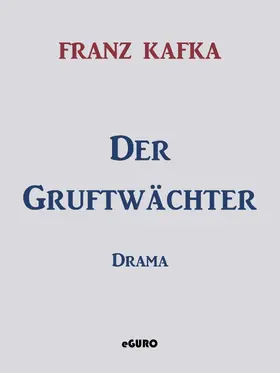 Kafka / Verlag |  Der Gruftwächter | eBook | Sack Fachmedien